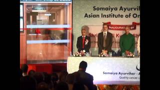 Somaiya Ayurvihar – Asian Institute of Oncology Inauguration Part 1 of 6